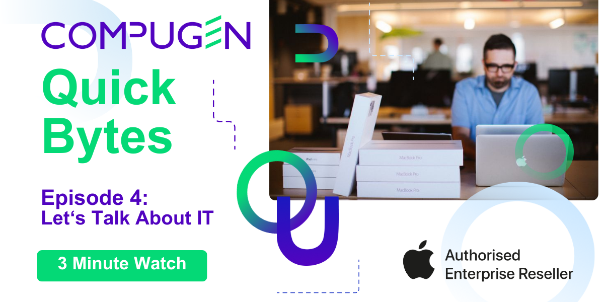 Quick Bytes with Compugen: Let's Talk About IT